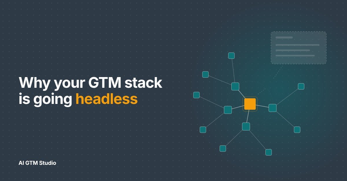 Why the Future of GTM Software Is Headless