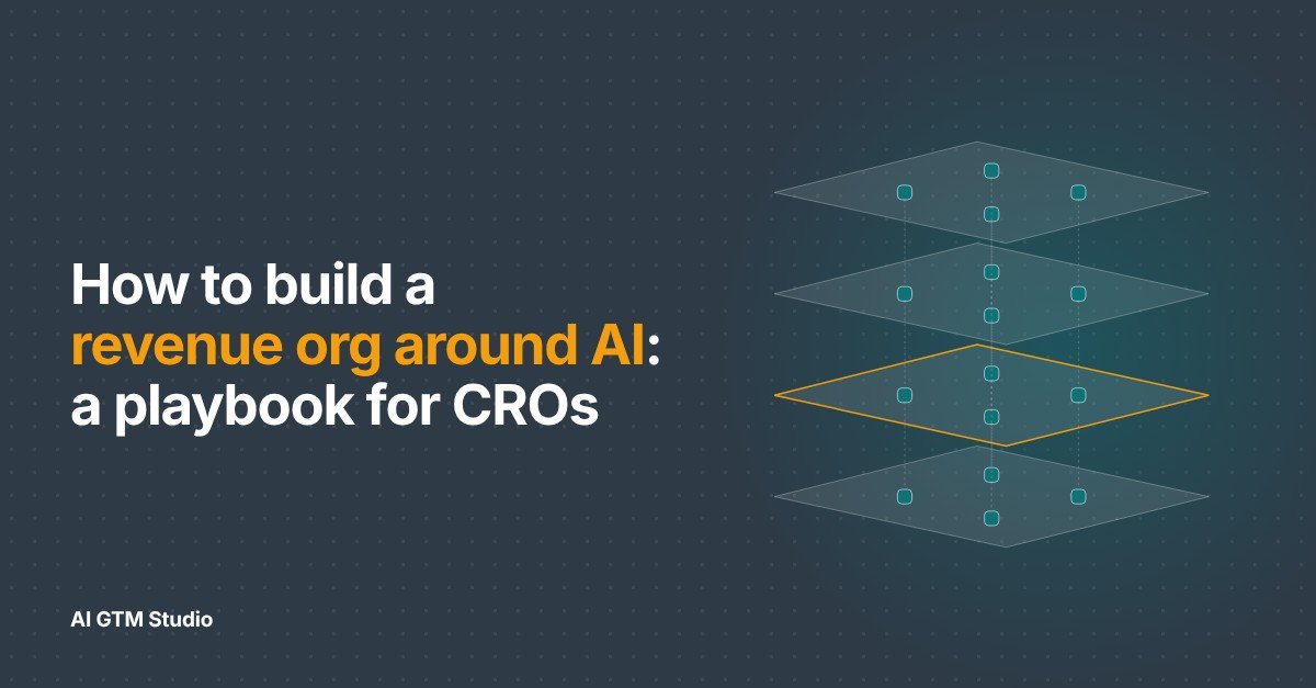 How to build a revenue org around AI: a playbook for CROs